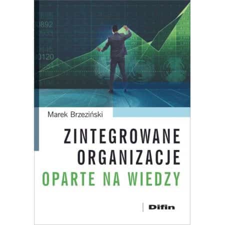 Dr hab. Marek Brzeziński, prof. WSEI – Zintegrowane organizacje oparte na wiedzy
