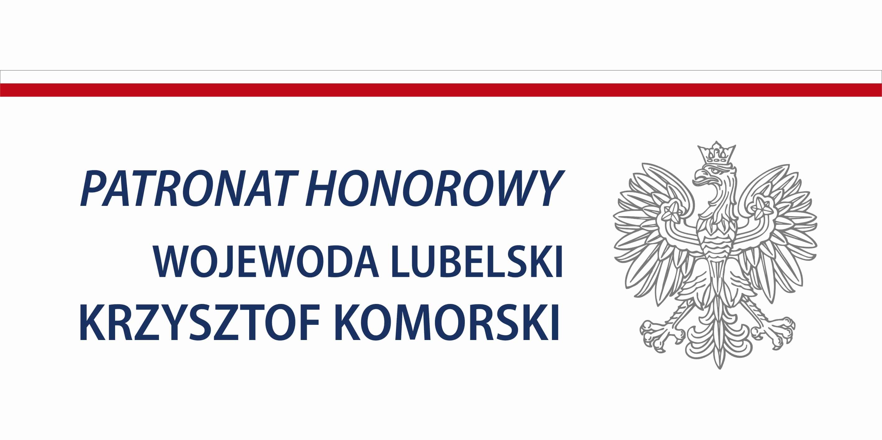 Patronat honorowy Wojewoda Lub. Krzysztof Komorski